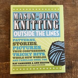 Mason Dixon Knitting Outside the Lines Pattern Techniques Hardcover Book Crafty
